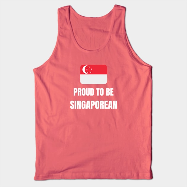 Proud to be Singaporean Tank Top by InspiredCreative